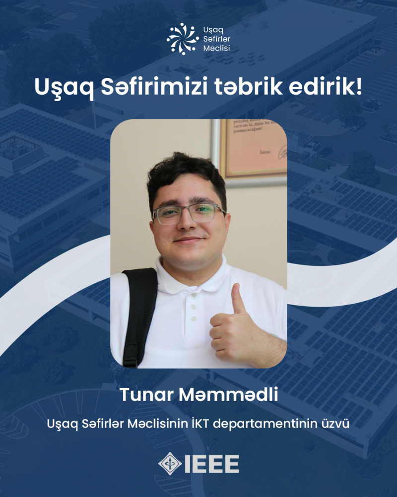 Uşaq Səfirlər Məclisinin İKT Departamentinin üzvü Tunar Məmmədlinin həmmüəllifi olduğu elmi məqalə IEEE tərəfindən nəşr edilib. 