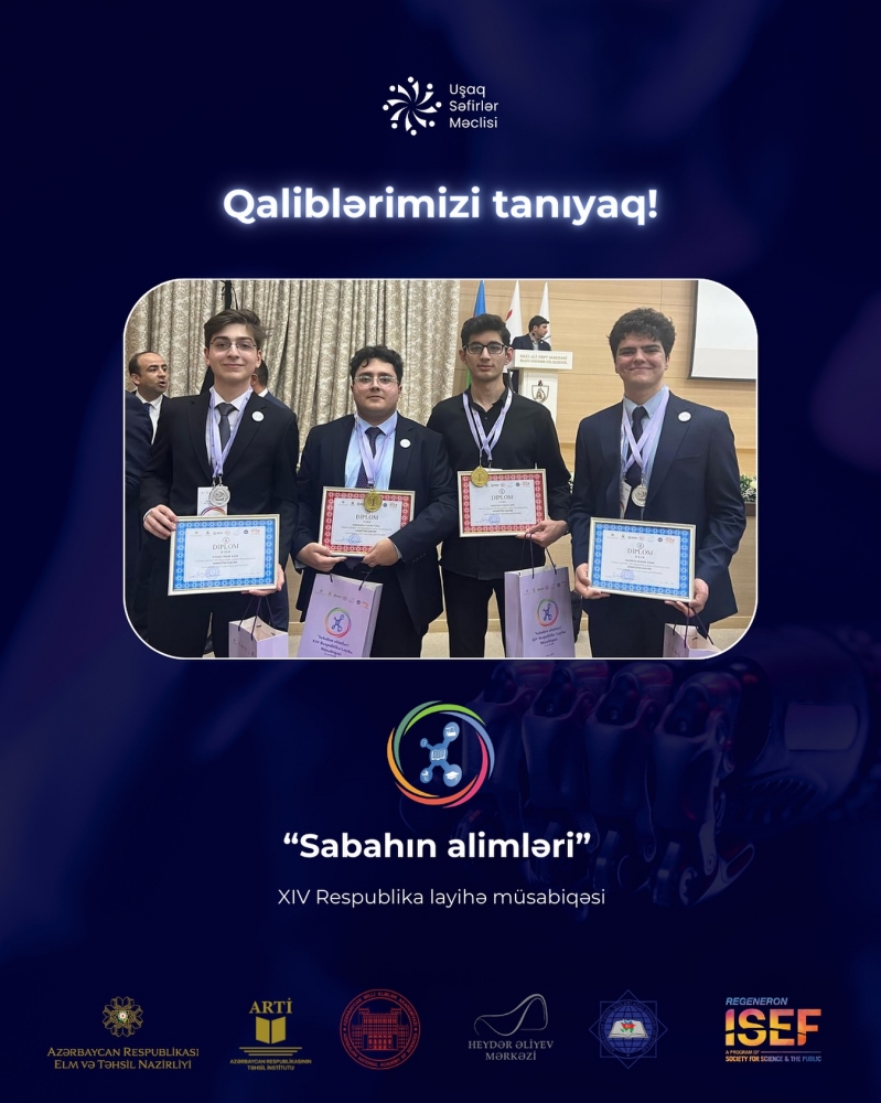 Uşaq Səfirlər Məclisinin üzvləri Azərbaycan Respublikası Elm və Təhsil Nazirliyi tərəfindən keçirilən “Sabahın Alimləri” müsabiqəsində uğur qazanıblar!