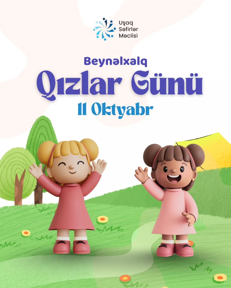 11 Oktyabr – Beynəlxalq Qızlar Günüdür.