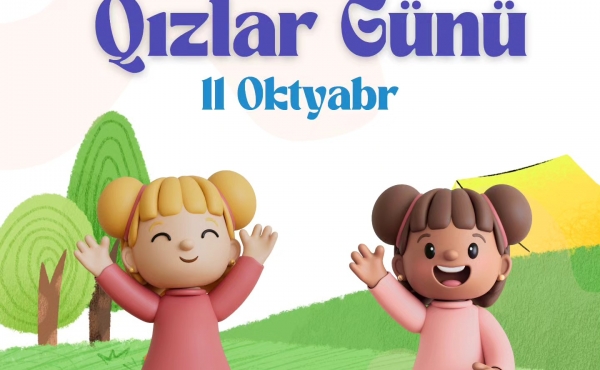 11 Oktyabr – Beynəlxalq Qızlar Günüdür.
