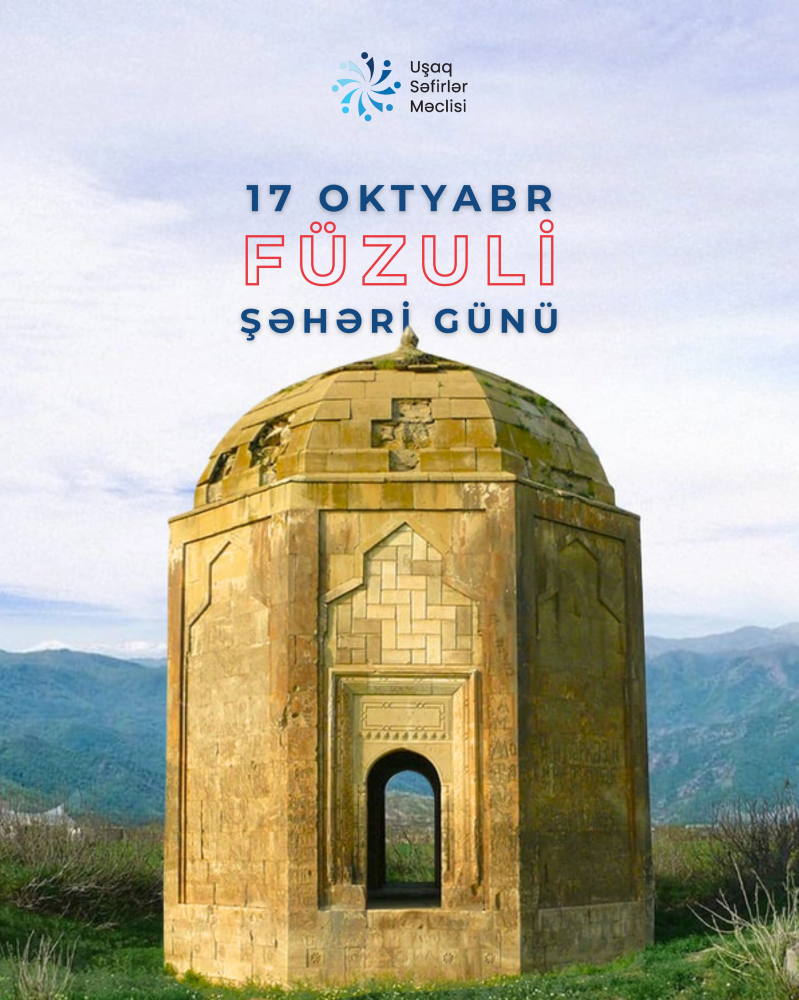 17 Oktyabr - Füzuli Şəhəri Günüdür