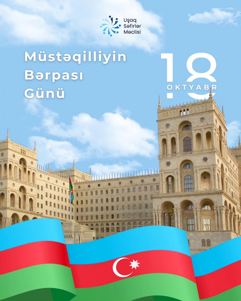 18 oktyabr — Azərbaycanın Dövlət Müstəqilliyinin Bərpası Günü
