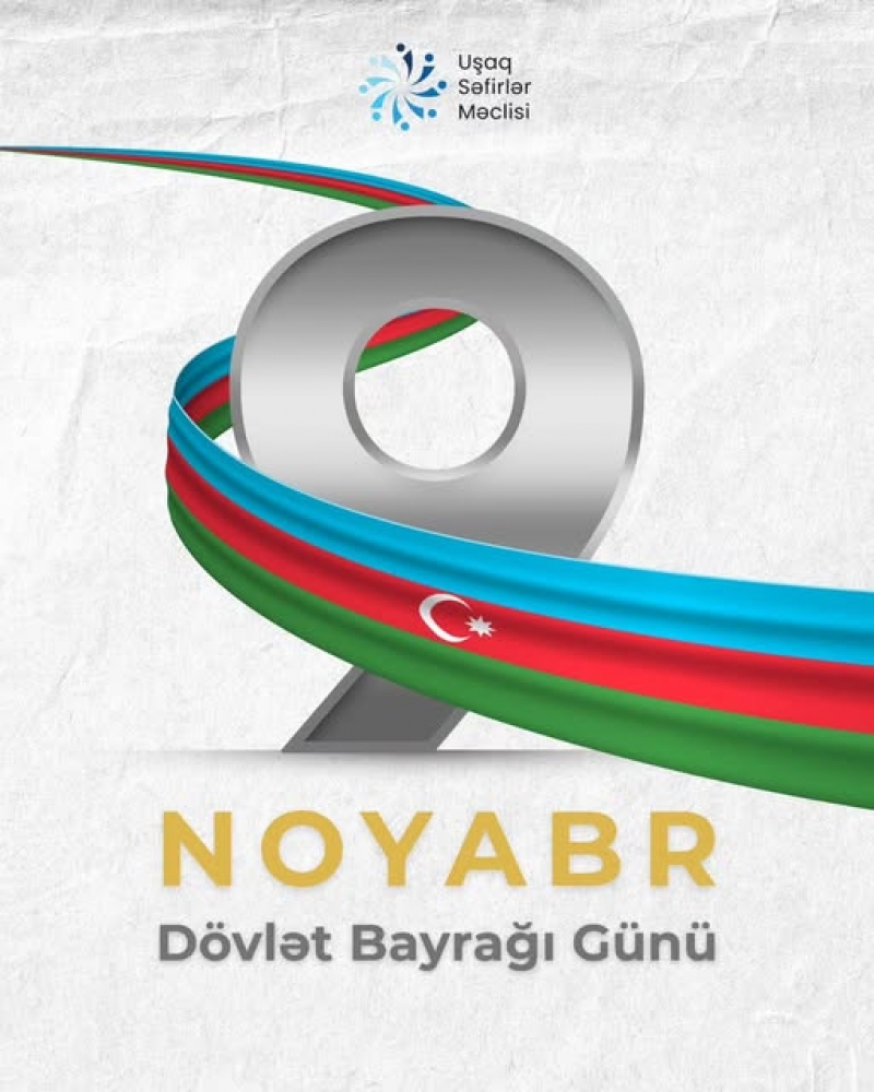 9 Noyabr — Bu tarix, üçrəngli bayrağımızın 1918-ci ildə ilk dəfə qəbul edilərək müstəqillik, azadlıq və milli iradənin simvolu kimi dövlət səhnəsinə yüksəldiyi gündür.