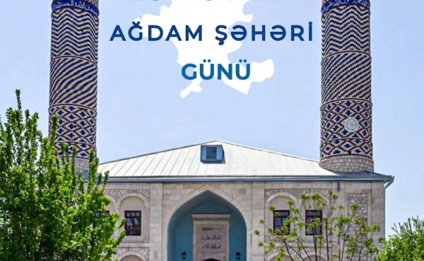 20 Noyabr - Ağdam Şəhəri Günüdür
