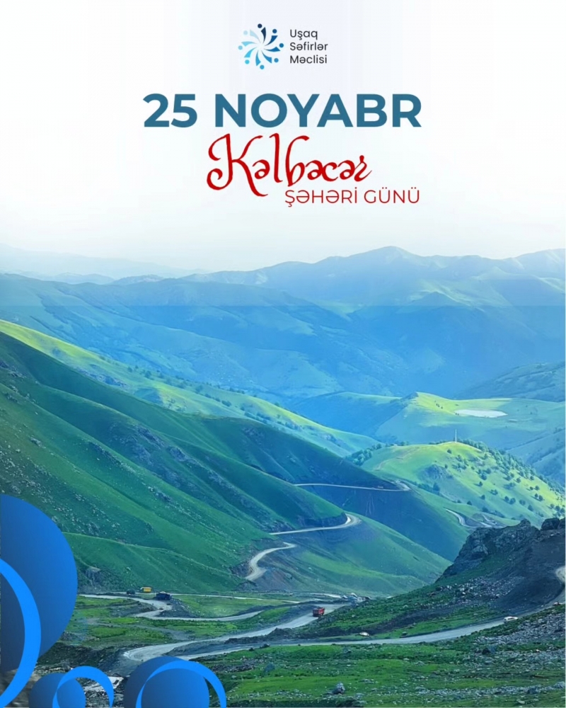25 Noyabr - Kəlbəcər Şəhəri Günüdür