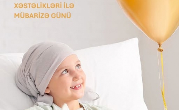 15 fevral – Uşaq Xərçəng Xəstəlikləri ilə Beynəlxalq Mübarizə Günüdür.