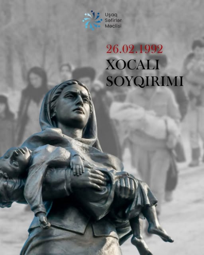 26 Fevral – Xocalı soyqırımı qurbanlarının anım günüdür.