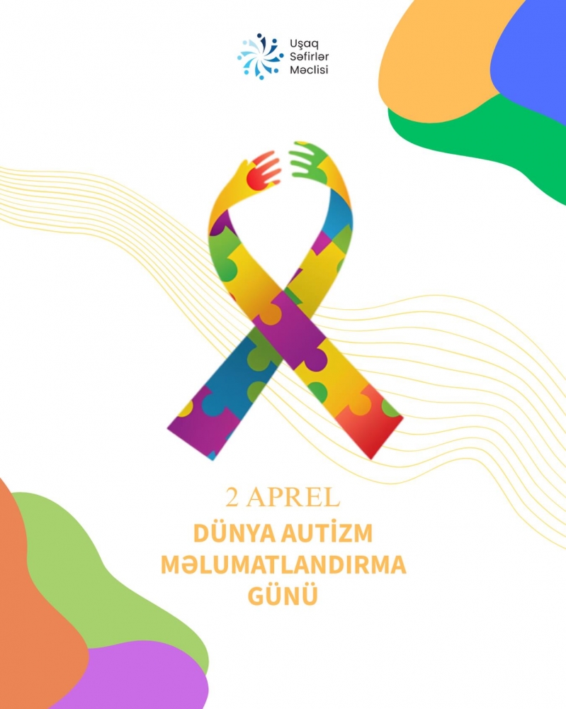 2 aprel - Dünya Autizm Məlumatlandırma Günüdür