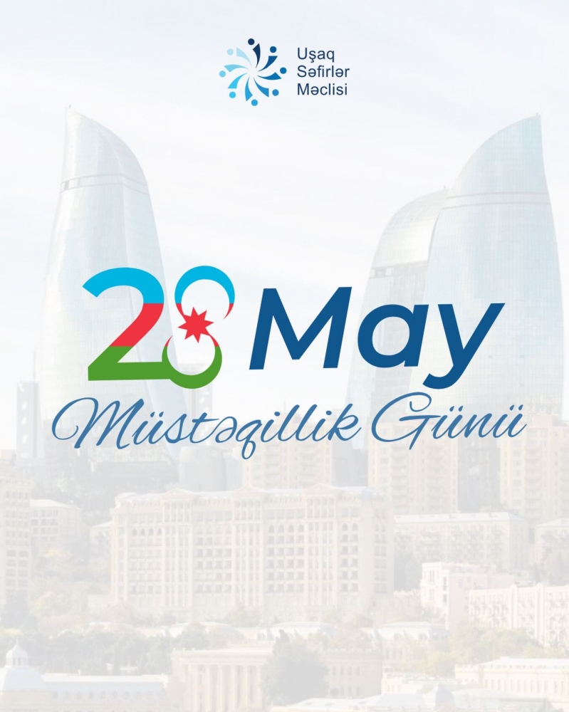 28 May - Müstəqillik Günü xalqımızın azadlıq, birlik və gələcəyə inam rəmzidir. Bu tarix Azərbaycan tarixində yeni bir başlanğıcın, müstəqil və güclü gələcəyə atılan addımın simvoludur.