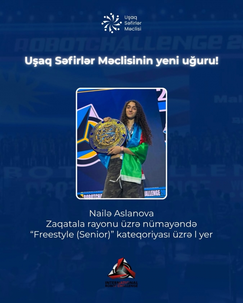Uşaq Səfirlər Məclisinin Zaqatala rayonu üzrə nümayəndəsi Nailə Aslanova “RobotChallenge Pekin 2026” yarışında yüksək nəticə əldə edərək uğur qazanan iştirakçılar sırasında yer alıb!