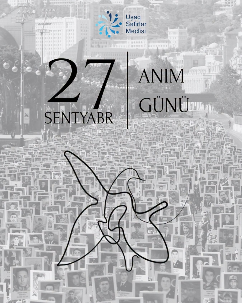 Uşaq Səfirlər Məclisi Anım Günü münasibətilə şəhidlərimizin xatirəsini ehtiramla yad edir.