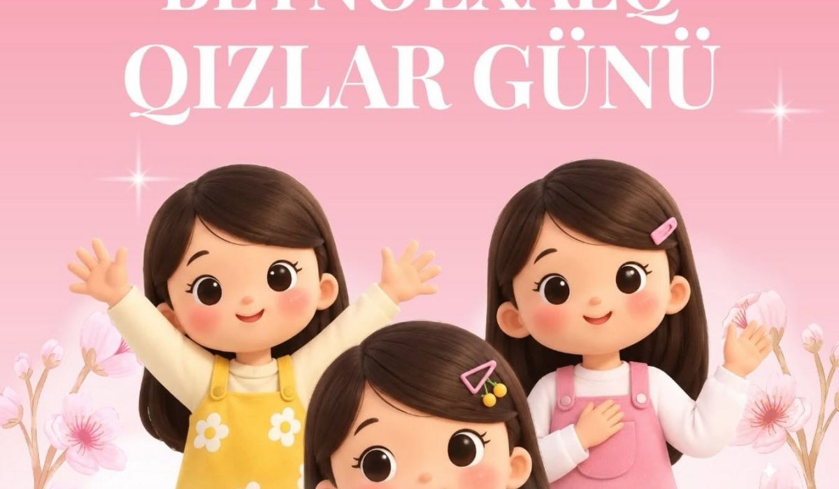 11 Oktyabr - Beynəlxalq Qızlar Günüdür!