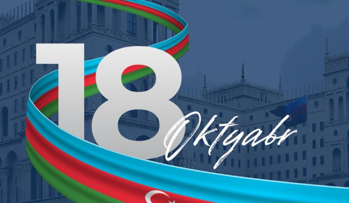 18 Oktyabr- Müstəqilliyin Bərpası Günüdür!